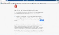 Hướng dẫn sửa lỗi bảo mật Google Chrome hoặc Coccoc